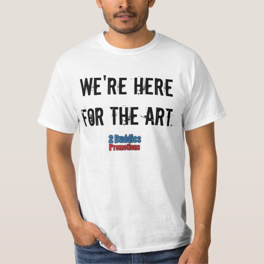 We zijn hier voor kunst t-shirt (Voorkant)
