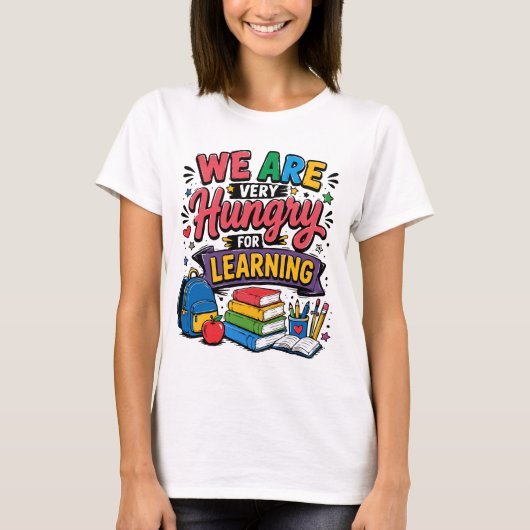 We Zijn Hongerig Naar Leren T-shirt (Voorkant)
