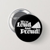 We zijn Loud en Proud. Ronde Button 5,7 Cm (Voorkant /achterkant)