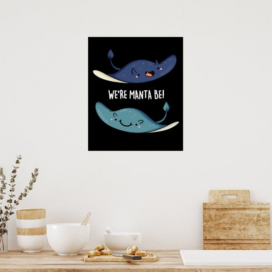 We zijn Manta be Funny Manta Ray Pun Dark BG Poster (Keuken)
