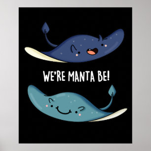 We zijn Manta be Funny Manta Ray Pun Dark BG Poster