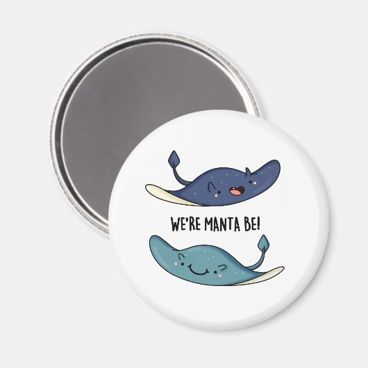 We zijn Manta Be Funny Manta Ray Pun Magneet (Voorkant / Achterkant)