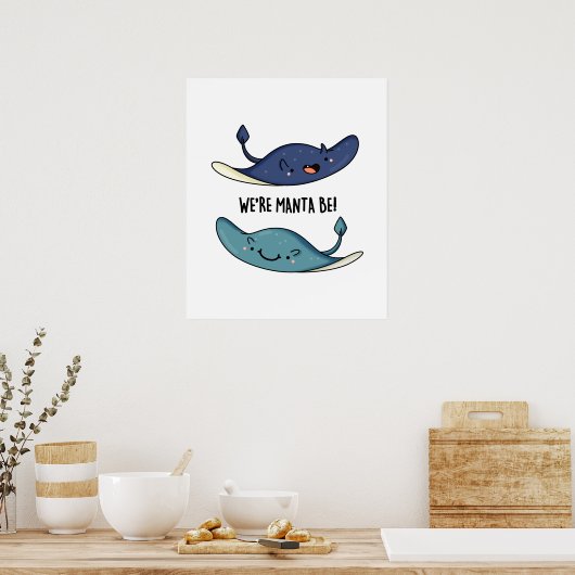 We zijn Manta Be Funny Manta Ray Pun Poster (Keuken)
