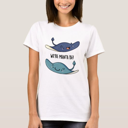 We zijn Manta Be Funny Manta Ray Pun T-shirt (Voorkant)