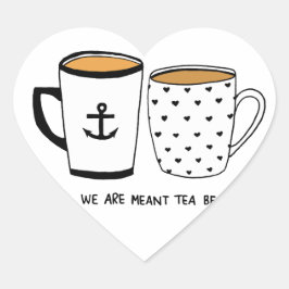 We zijn Meant Tea Hart Sticker