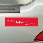 We zijn meedogenloos als we Bumpersticker stemmen (Op auto)