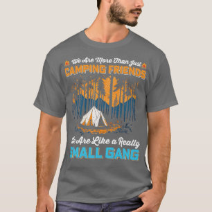 We zijn meer dan alleen kampeer Vrienden we zijn a T-shirt