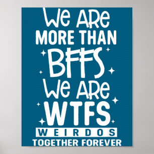 We Zijn Meer Dan Bffs We Zijn Wtfs Rare Snuiters S Poster