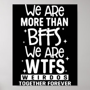 We Zijn Meer Dan Bffs We Zijn Wtfs Rare Vogels Sam Poster