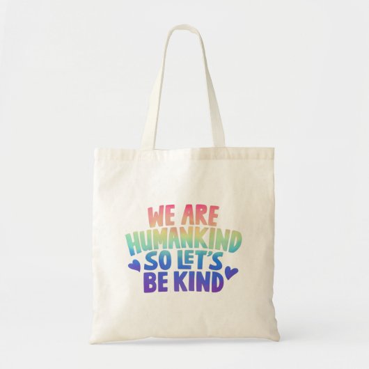 We zijn mensheid, dus laten we een goede noot make tote bag (Voorkant)