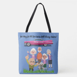 We zijn misschien oud, maar we zijn nog steeds sti tote bag