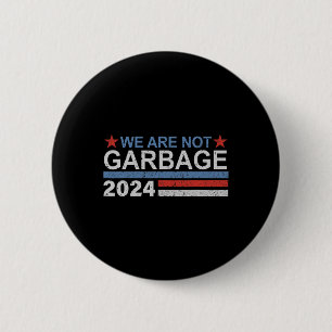 We Zijn Niet Garbyge Shirt Garbyge Voor Trump 2025 Ronde Button 5,7 Cm