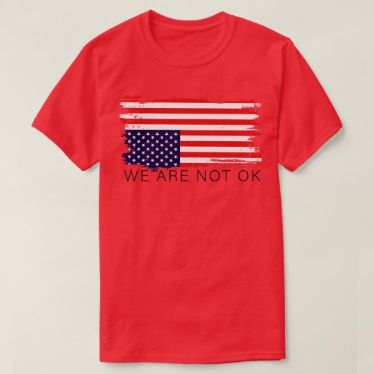 We zijn niet ok omgekeerde Amerikaanse vlag T-shirt (Design voorkant)