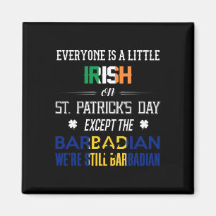 We zijn nog steeds Barbadiaan op St Patrick's Day  Magneet