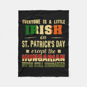 We zijn nog steeds Hongaars op St Patrick's Day Hu Fleece Deken