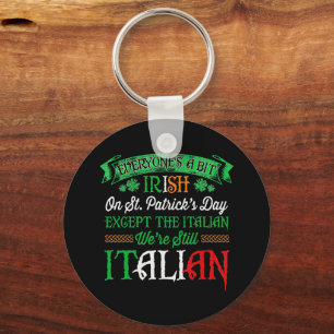 We zijn nog steeds Italiaans op St. Patrick's Day  Sleutelhanger