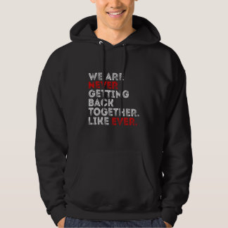 We Zijn Nooit Meer Bij Elkaar Zoals Iedereen voor  Hoodie
