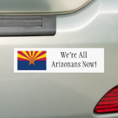 We zijn nu allemaal Arizonans. Bumpersticker (Op auto)