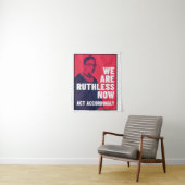 We zijn nu meedogenloos - we handelen dienovereenk wandkleed (In situ)