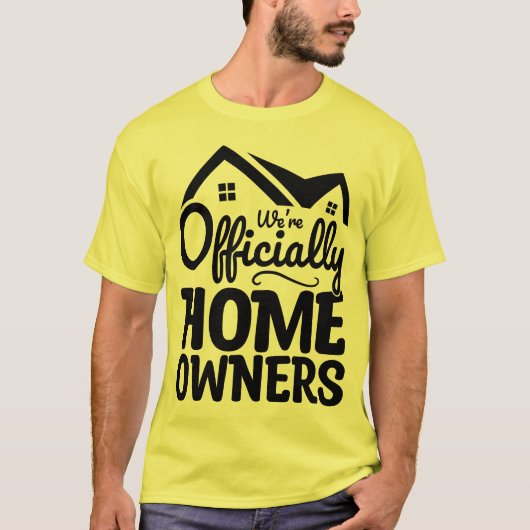 We zijn officieel huiseigenaren Cool Familie Huis  T-shirt (Voorkant)