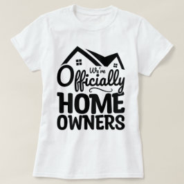 We zijn officieel huiseigenaren Cool Familie Huis  T-shirt