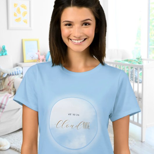We zijn op Cloud 9 Blue Mom om Baby shower te zijn T-shirt