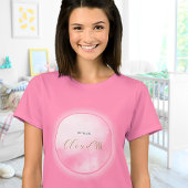 We zijn op Cloud 9 Pink Mom om Baby shower te zijn T-shirt