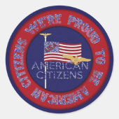 We zijn Proud American Citizens- Ronde Sticker (Voorkant)