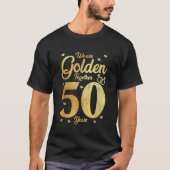 We zijn samen 50 jaar 50ste Jubileum bruiloft T-shirt