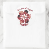 We zijn samen sterker ronde sticker (Tas)