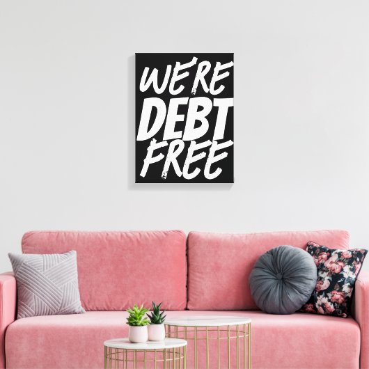 We zijn schuldenvrij! canvas afdruk (Insitu (Woonkamer))