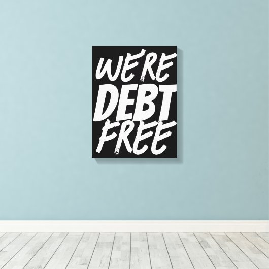 We zijn schuldenvrij! canvas afdruk (Insitu (Houten vloer))