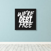 We zijn schuldenvrij! canvas afdruk (Insitu (Houten vloer))