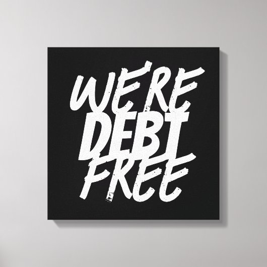 We zijn schuldenvrij! canvas afdruk (Voorkant)