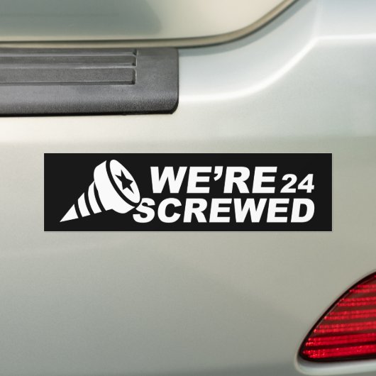 We zijn Screwed 2024 Bumpersticker (Op auto)