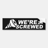 We zijn Screwed 2024 Bumpersticker (Voorkant)
