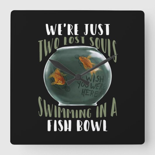 We zijn slechts twee verloren zielen die in de vis vierkante klok (Voorkant)