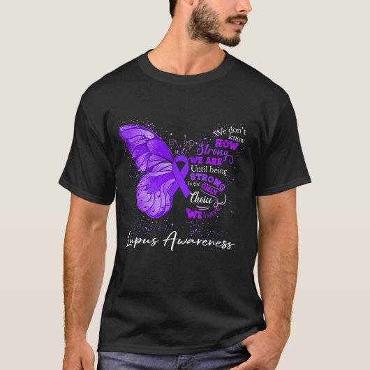 We zijn sterk tot we lupus-bewustzijn zijn t-shirt (Voorkant)