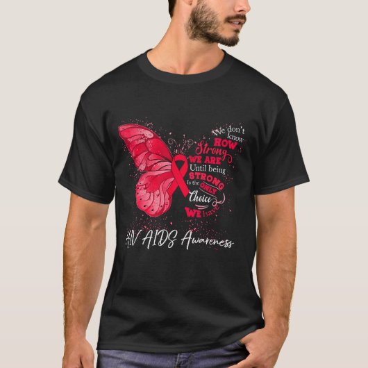 We zijn sterk totdat we hiv-aidsbewustzijn hebben t-shirt (Voorkant)