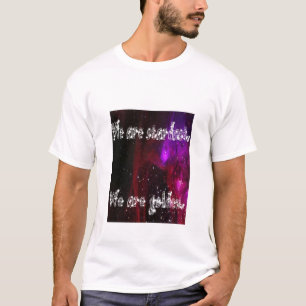We zijn sterrenstof t-shirt