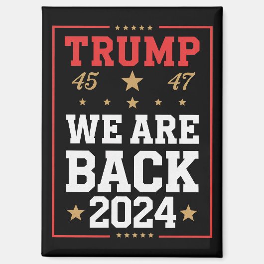 We zijn terug Trump USA Vlag Verkiezingswinnaar 47 Magneet (Voorkant)