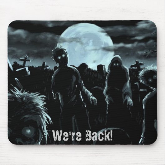 We zijn terug - Zombie Style! Muismat (Voorkant)