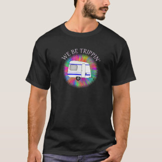 We zijn Trippin Funny Travel T Shirt voor fulltime