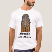 We zijn van Corm | Somos De Maiz T-shirt (Voorkant)