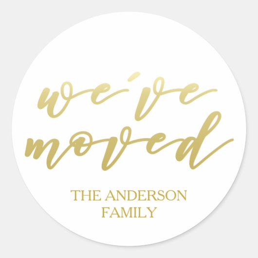 We zijn verhuisd | Gepersonaliseerd gouden script Ronde Sticker (Voorkant)