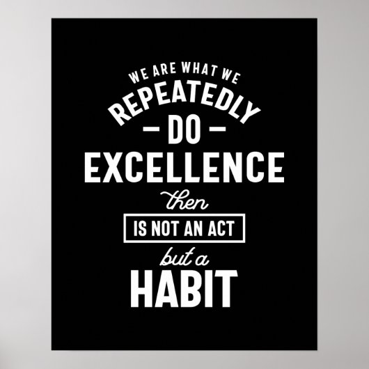 We zijn wat we herhaaldelijk Motivatie prijsopgave Poster (Voorkant)