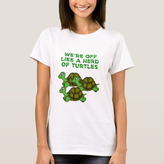 We zijn weg als een Herd van Turtles Funny design T-shirt (Voorkant)