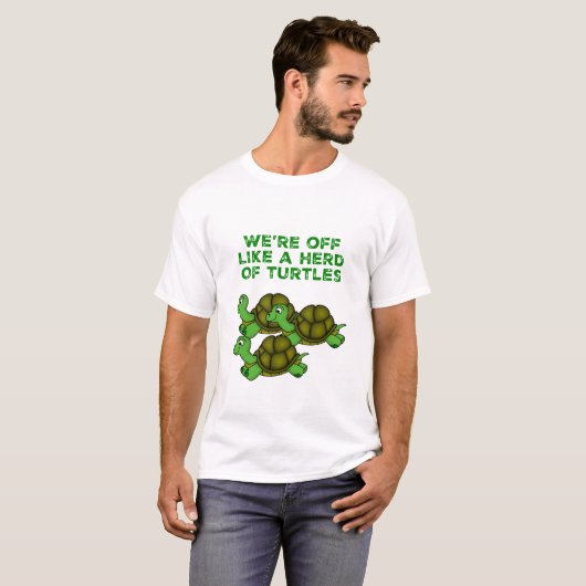 We zijn weg als een Herd van Turtles Funny design T-shirt (Voorkant volledig)