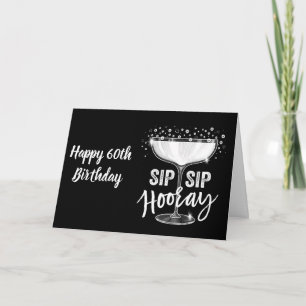 WE ZIJN YOUR **60th BIRTHDAY** SIP SIP SIP HOORAY! Kaart