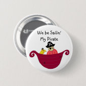 We zijn Zeilen Mijn Piraat Ronde Button 5,7 Cm (Voorkant /achterkant)
